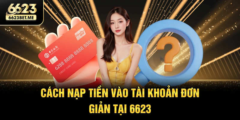 cach-nap-tien-vao-tai-khoan-don-gian-tai-6623