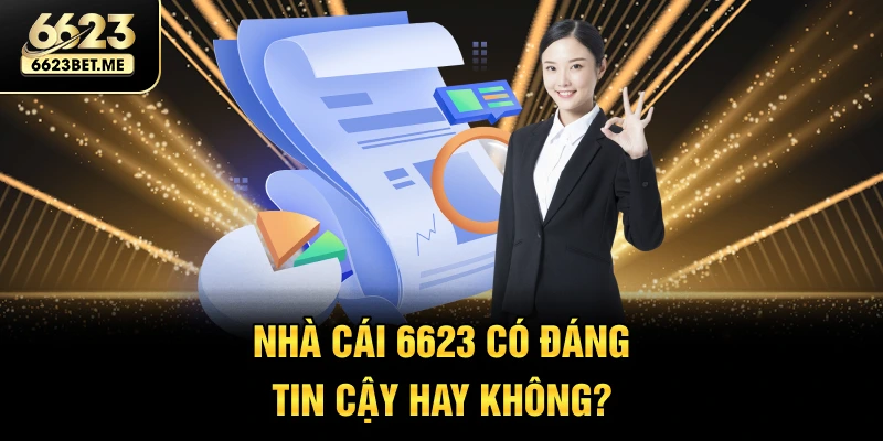 nha-cai-6623-co-dang-tin-cay-hay-khong