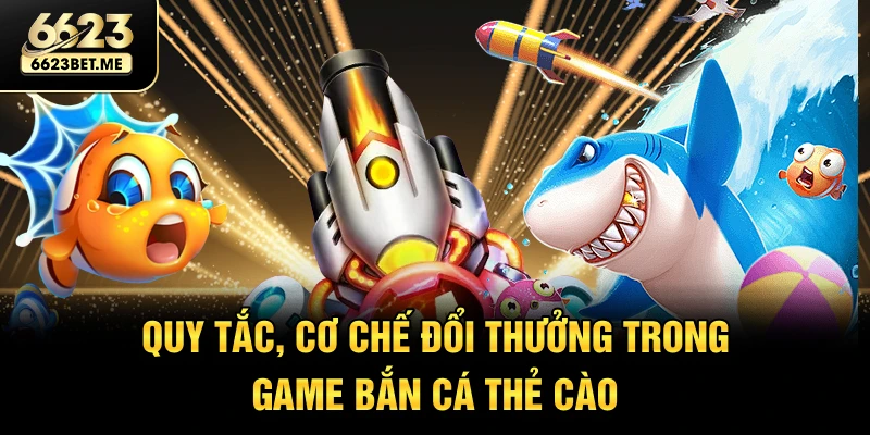 quy-tac-co-che-doi-thuong-trong-game-ban-ca-the-cao