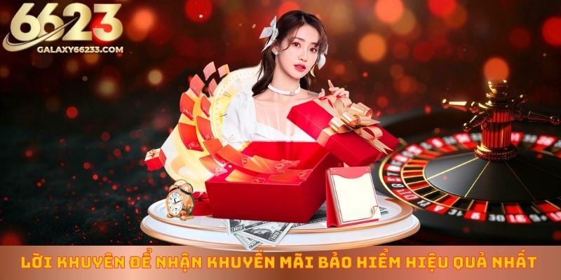 loi-khuyen-de-nhan-khuyen-mai-bao-hiem-hieu-qua-nhat 