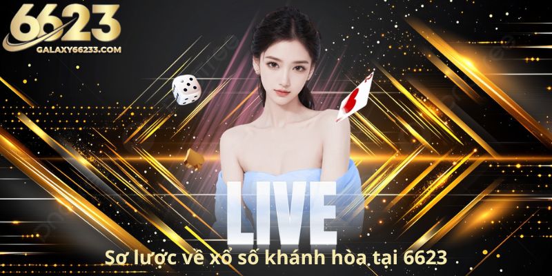 so-luoc-ve-xo-so-khanh-hoa-tai-6623